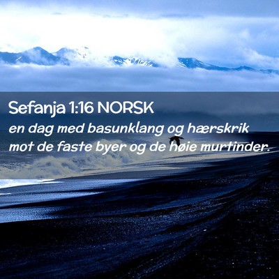 Picture 02 - Sefanja 1:16 NORSK - en dag med basunklang og hærskrik mot de faste - Bible Verse Picture