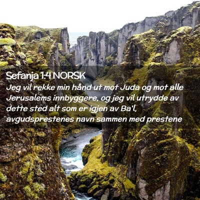 Picture 02 - Sefanja 1:4 NORSK - Jeg vil rekke min hånd ut mot Juda og mot alle - Bible Verse Picture