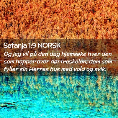 Picture 02 - Sefanja 1:9 NORSK - Og jeg vil på den dag hjemsøke hver den som - Bible Verse Picture