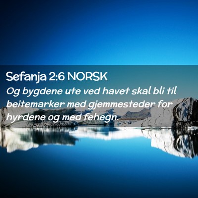 Picture 02 - Sefanja 2:6 NORSK - Og bygdene ute ved havet skal bli til beitemarker - Bible Verse Picture
