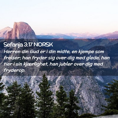 Picture 02 - Sefanja 3:17 NORSK - Herren din Gud er i din midte, en kjempe som - Bible Verse Picture