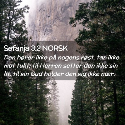 Picture 02 - Sefanja 3:2 NORSK - Den hører ikke på nogens røst, tar ikke mot - Bible Verse Picture