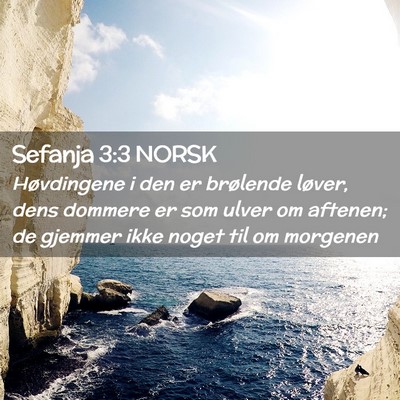 Picture 02 - Sefanja 3:3 NORSK - Høvdingene i den er brølende løver, dens - Bible Verse Picture