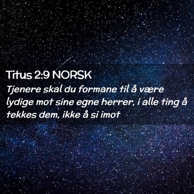 Picture 02 - Titus 2:9 NORSK - Tjenere skal du formane til å være lydige mot - Bible Verse Picture