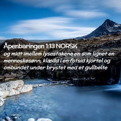 Picture 02 - Åpenbaringen 1:13 NORSK - og midt imellem lysestakene en som lignet en - Bible Verse Picture