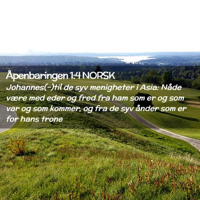 Picture 02 - Åpenbaringen 1:4 NORSK - Johannes(-)til de syv menigheter i Asia: Nåde - Bible Verse Picture
