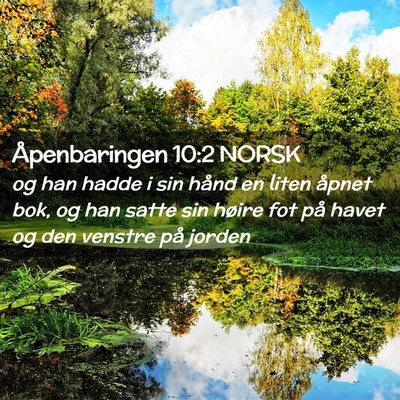 Picture 02 - Åpenbaringen 10:2 NORSK - og han hadde i sin hånd en liten åpnet bok, og - Bible Verse Picture