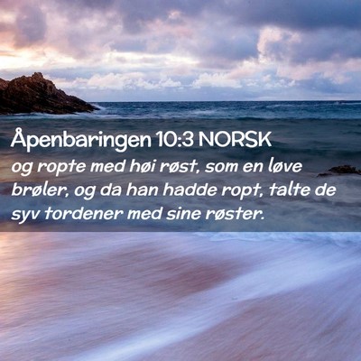 Picture 02 - Åpenbaringen 10:3 NORSK - og ropte med høi røst, som en løve brøler, og - Bible Verse Picture