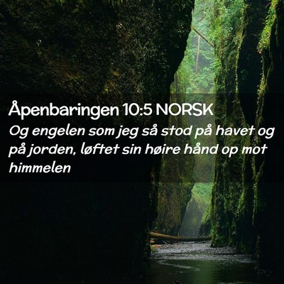 Picture 02 - Åpenbaringen 10:5 NORSK - Og engelen som jeg så stod på havet og på - Bible Verse Picture