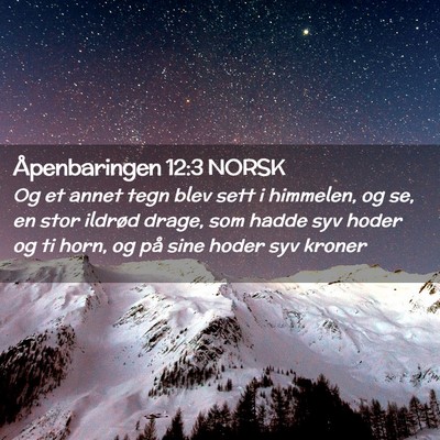 Picture 02 - Åpenbaringen 12:3 NORSK - Og et annet tegn blev sett i himmelen, og se, en - Bible Verse Picture