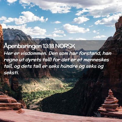 Picture 02 - Åpenbaringen 13:18 NORSK - Her er visdommen. Den som har forstand, han regne - Bible Verse Picture