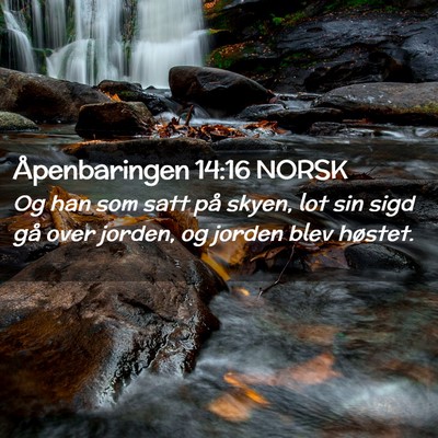 Picture 02 - Åpenbaringen 14:16 NORSK - Og han som satt på skyen, lot sin sigd gå over - Bible Verse Picture