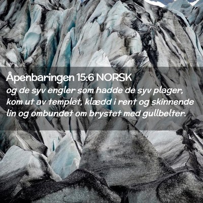 Picture 02 - Åpenbaringen 15:6 NORSK - og de syv engler som hadde de syv plager, kom ut - Bible Verse Picture