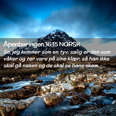 Picture 02 - Åpenbaringen 16:15 NORSK - Se, jeg kommer som en tyv; salig er den som - Bible Verse Picture