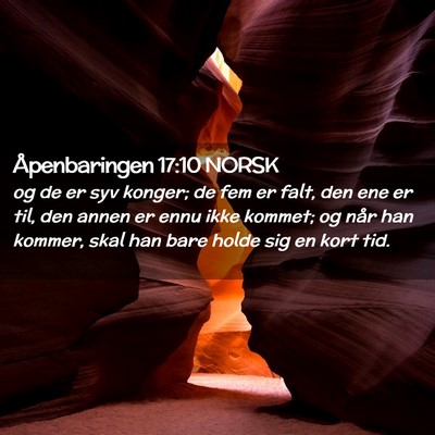 Picture 02 - Åpenbaringen 17:10 NORSK - og de er syv konger; de fem er falt, den ene er - Bible Verse Picture