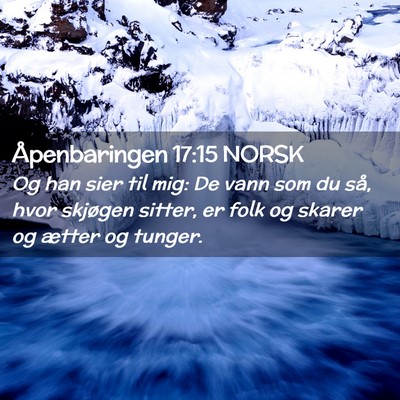 Picture 02 - Åpenbaringen 17:15 NORSK - Og han sier til mig: De vann som du så, hvor - Bible Verse Picture