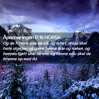 Picture 02 - Åpenbaringen 17:16 NORSK - Og de ti horn som du så, og dyret, disse skal - Bible Verse Picture