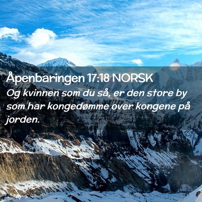 Picture 02 - Åpenbaringen 17:18 NORSK - Og kvinnen som du så, er den store by som har - Bible Verse Picture