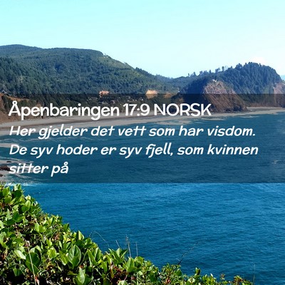 Picture 02 - Åpenbaringen 17:9 NORSK - Her gjelder det vett som har visdom. De syv hoder - Bible Verse Picture