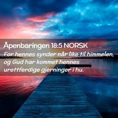 Picture 02 - Åpenbaringen 18:5 NORSK - For hennes synder når like til himmelen, og Gud - Bible Verse Picture