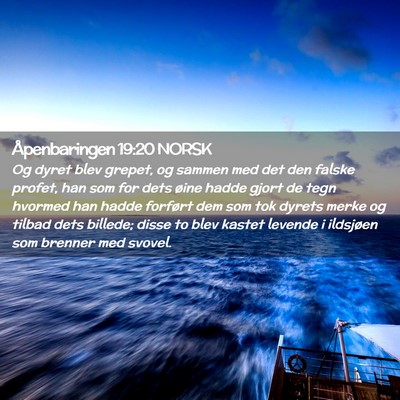 Picture 02 - Åpenbaringen 19:20 NORSK - Og dyret blev grepet, og sammen med det den - Bible Verse Picture