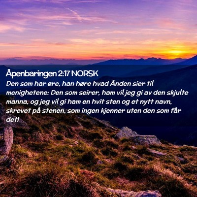 Picture 02 - Åpenbaringen 2:17 NORSK - Den som har øre, han høre hvad Ånden sier til - Bible Verse Picture