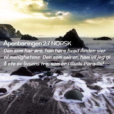 Picture 02 - Åpenbaringen 2:7 NORSK - Den som har øre, han høre hvad Ånden sier til - Bible Verse Picture
