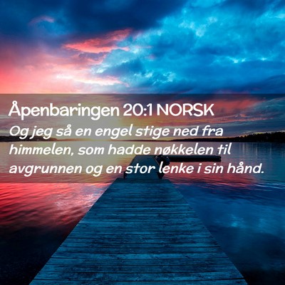 Picture 02 - Åpenbaringen 20:1 NORSK - Og jeg så en engel stige ned fra himmelen, som - Bible Verse Picture