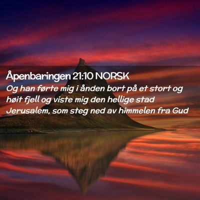 Picture 02 - Åpenbaringen 21:10 NORSK - Og han førte mig i ånden bort på et stort og - Bible Verse Picture