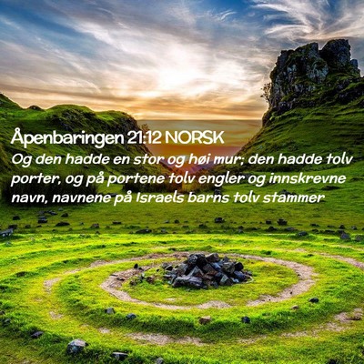 Picture 02 - Åpenbaringen 21:12 NORSK - Og den hadde en stor og høi mur; den hadde tolv - Bible Verse Picture