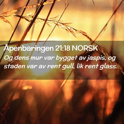 Picture 02 - Åpenbaringen 21:18 NORSK - Og dens mur var bygget av jaspis, og staden var - Bible Verse Picture