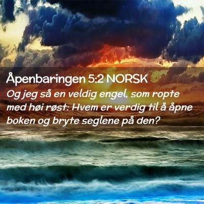 Picture 02 - Åpenbaringen 5:2 NORSK - Og jeg så en veldig engel, som ropte med høi - Bible Verse Picture