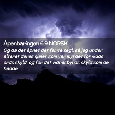 Picture 02 - Åpenbaringen 6:9 NORSK - Og da det åpnet det femte segl, så jeg under - Bible Verse Picture