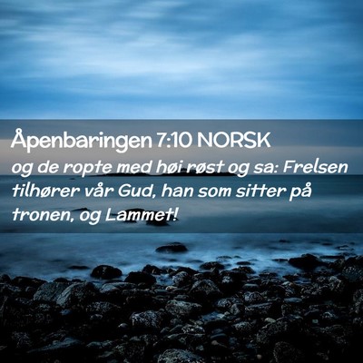Picture 02 - Åpenbaringen 7:10 NORSK - og de ropte med høi røst og sa: Frelsen - Bible Verse Picture