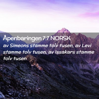 Picture 02 - Åpenbaringen 7:7 NORSK - av Simeons stamme tolv tusen, av Levi stamme tolv - Bible Verse Picture