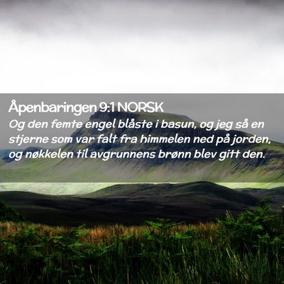 Picture 02 - Åpenbaringen 9:1 NORSK - Og den femte engel blåste i basun, og jeg så en - Bible Verse Picture