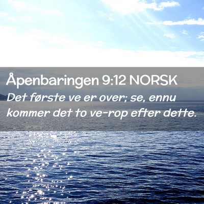 Picture 02 - Åpenbaringen 9:12 NORSK - Det første ve er over; se, ennu kommer det to - Bible Verse Picture