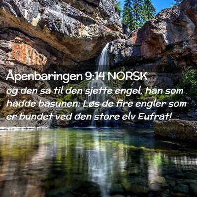 Picture 02 - Åpenbaringen 9:14 NORSK - og den sa til den sjette engel, han som hadde - Bible Verse Picture