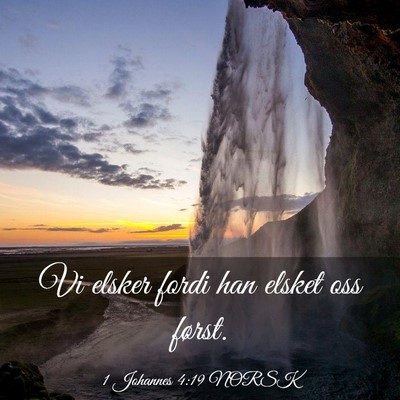 Picture 03 - 1 Johannes 4:19 NORSK - Vi elsker fordi han elsket oss - Bible Verse Picture