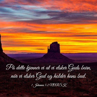 Picture 03 - 1 Johannes 5:2 NORSK - På dette kjenner vi at vi elsker Guds barn, når - Bible Verse Picture