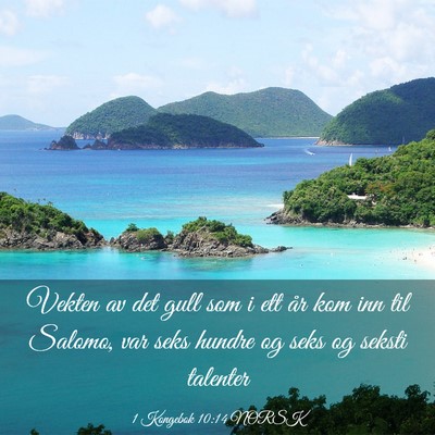 Picture 03 - 1 Kongebok 10:14 NORSK - Vekten av det gull som i ett år kom inn til - Bible Verse Picture