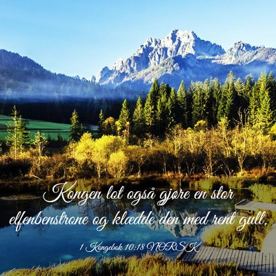 Picture 03 - 1 Kongebok 10:18 NORSK - Kongen lot også gjøre en stor elfenbenstrone og - Bible Verse Picture
