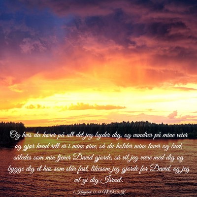 Picture 03 - 1 Kongebok 11:38 NORSK - Og hvis du hører på alt det jeg byder dig, og - Bible Verse Picture