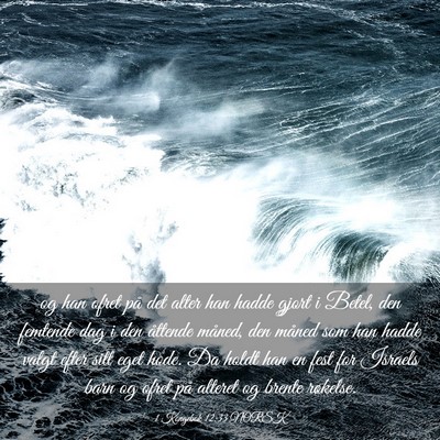 Picture 03 - 1 Kongebok 12:33 NORSK - og han ofret på det alter han hadde gjort i - Bible Verse Picture