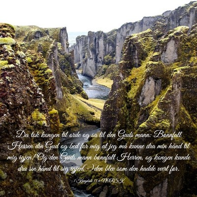 Picture 03 - 1 Kongebok 13:6 NORSK - Da tok kongen til orde og sa til den Guds mann: - Bible Verse Picture
