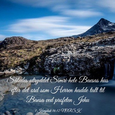 Picture 03 - 1 Kongebok 16:12 NORSK - Således utryddet Simri hele Baesas hus efter det - Bible Verse Picture