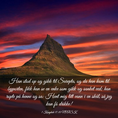 Picture 03 - 1 Kongebok 17:10 NORSK - Han stod op og gikk til Sarepta, og da han kom - Bible Verse Picture