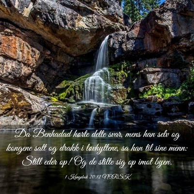 Picture 03 - 1 Kongebok 20:12 NORSK - Da Benhadad hørte dette svar, mens han selv og - Bible Verse Picture