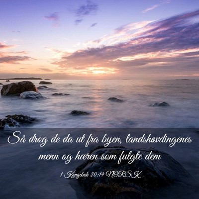 Picture 03 - 1 Kongebok 20:19 NORSK - Så drog de da ut fra byen, landshøvdingenes - Bible Verse Picture