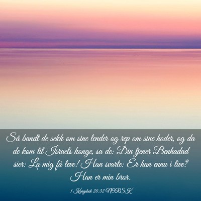 Picture 03 - 1 Kongebok 20:32 NORSK - Så bandt de sekk om sine lender og rep om sine - Bible Verse Picture